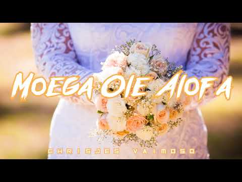 Chrisjes Vaimoso - Moega Ole Alofa (Audio)