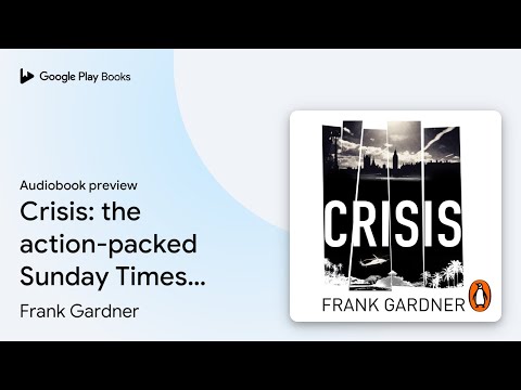 Crisis Book 1 by Frank Gardner · Audiobook preview