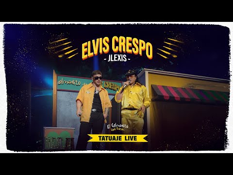 Elvis Crespo, J Lexis | Tatuaje (Live)