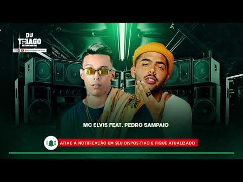 MC ELVIS FEAT. PEDRO SAMPAIO - ELA TOMA