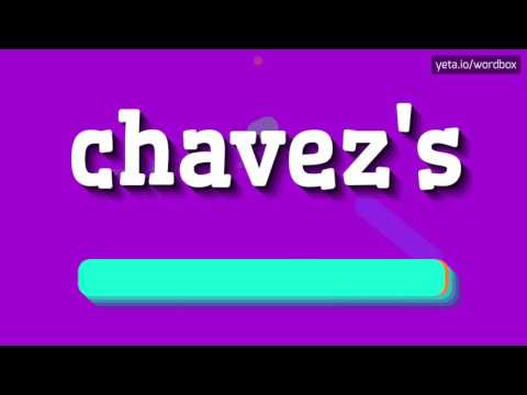 CHAVEZ'S - HOW TO PRONOUNCE IT!?