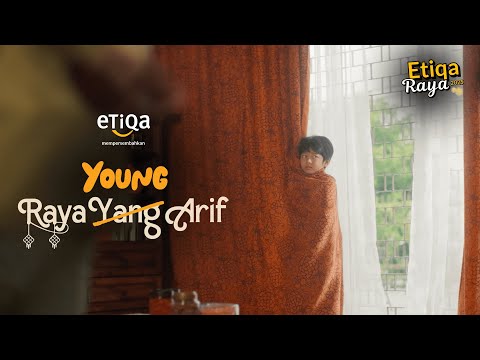 Etiqa Raya 2025 - Raya Young Arif