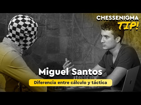Táctica VS Cálculo: ¿Conocías la diferencia? 💥 (GM Miguel Santos)