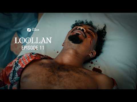 Caawa 8:30PM || Xalqadda 11-aad ee LOOLLAN || Kooshin maxaa keenay Cusbitaalka!