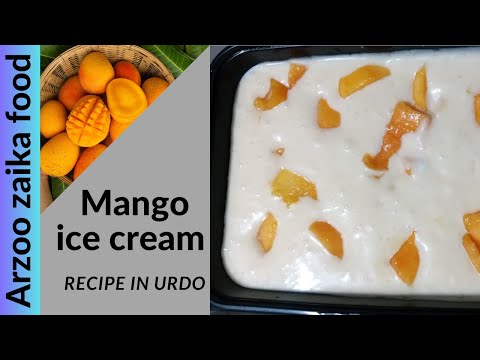 Mango ice cream recipe in urdu..arzoo zaiqafood🍦🍦🍦🍧🍧🍧
