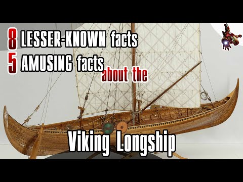 8 LESSER-KNOWN facts and 5 AMUSING facts about VIKING LONGSHIP and their Voyages * Ship MODEL * SsmH