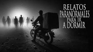 ENCUENTROS PARANORMALES DE UN REPARTIDOR (HISTORIAS DE HORROR)