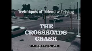 NATIONAL SAFETY COUNCIL DRIVER'S ED FILM  THE CROSSROADS CRASH  78484