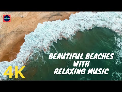 4k_Unbelievable Beauty Beaches With Relax Music.