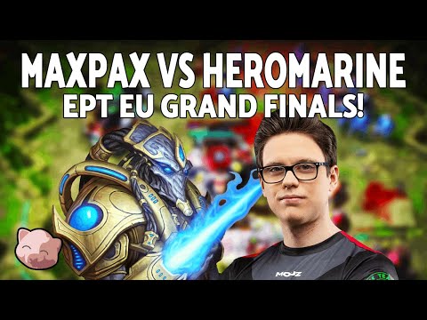 MAXPAX vs HEROMARINE: Grand Finals | EPT EU 171 (Bo5 PvT) - StarCraft 2