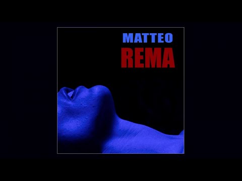 Matteo - Rema (Audio)