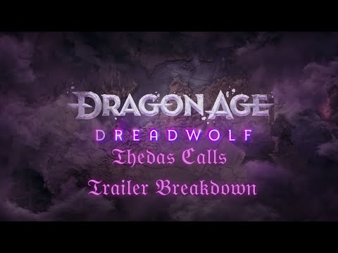 Dragon Age: Dreadwolf Thedas Calls - Trailer Breakdown
