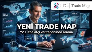 Uluslararası ithalatçıları bulmak için YENİ Trade Map nasıl kullanılır