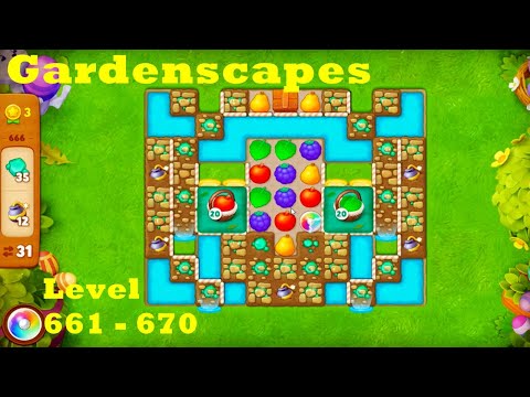 Gardenscapes Level 661 - 670 HD Walkthrough |  3 - match game | gameplay | android | ios | pc | app