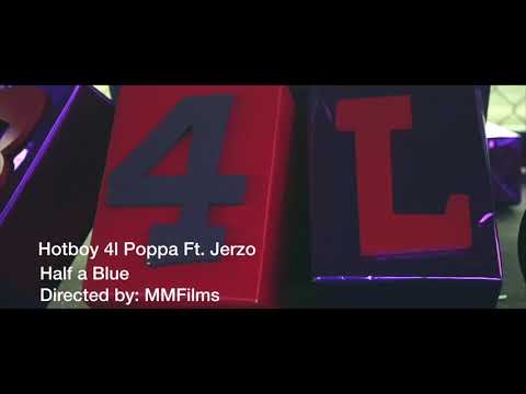 Hotboy 4L Poppa Ft. Jerzo - Half A Blue