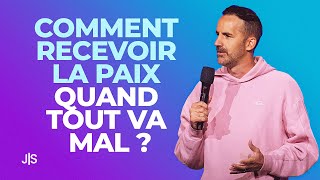 Comment recevoir la paix quand tout va mal ? @Jeremy_Sourdril