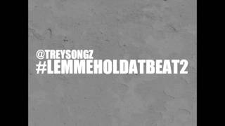 Trey Songz-Hunnadz (LemmeHolDatBeat 2)