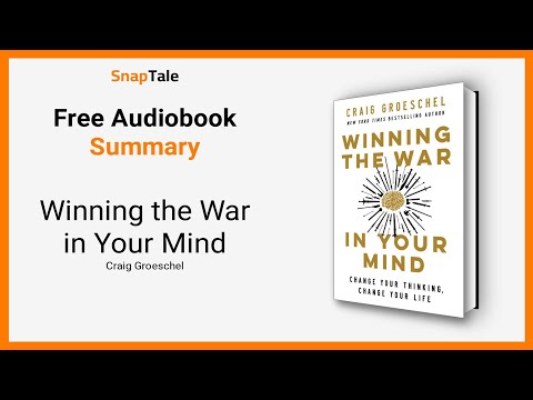 Winning the War in Your Mind by Craig Groeschel: 7 Minute Summary