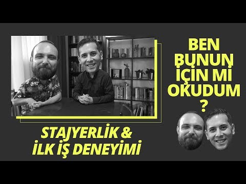Staj Yapmak ve İlk İş Deneyimi ile İlgili Bilmeniz Gerekenler