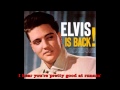 Elvis Presley-Dirty, Dirty Feeling (w/lyrics)