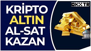 OKX TR’de 7/24 Altın Al-Sat🪙 | XAUt Bot Grid Stratejileri🚀 Bankaya Ger