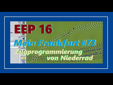 EEP 16 - Mein Frankfurt #73 - Zugprogrammierung von Niederrad