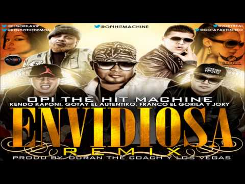 Opi Ft Kendo Kaponi, Gotay, Franco El Gorila - Envidiosa (ORIGINAL REMIX)