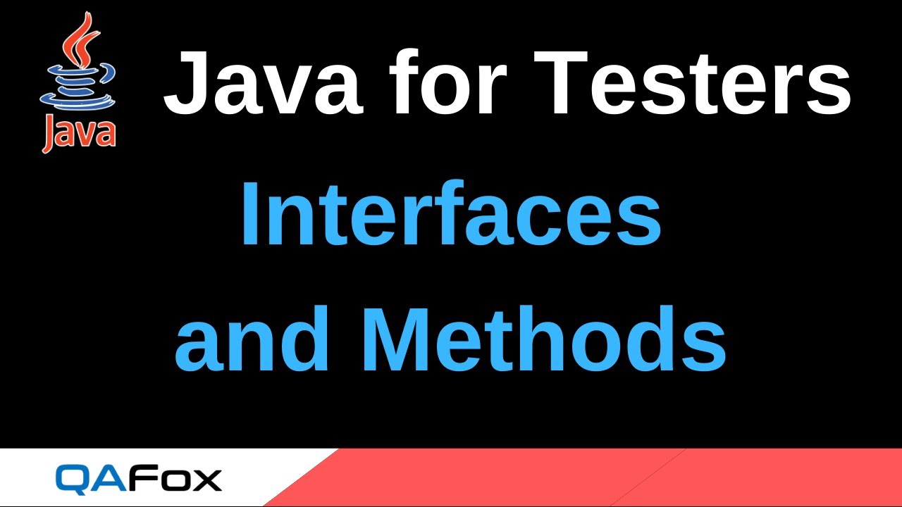 Java for Testers - Part 205 - Interfaces and Methods