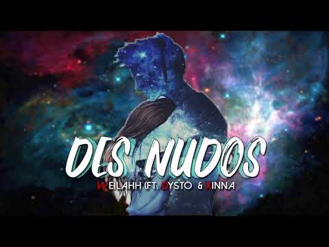 Des nudos - Weilahh (Ft. DyStÖ & Xinna)