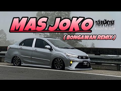 BONGAWAN REMIXER - Mas Joko Remix