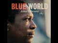 John Coltrane - Blue World HQ