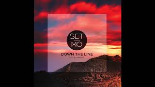 Set Mo - Down The Line Feat. AJ Wright