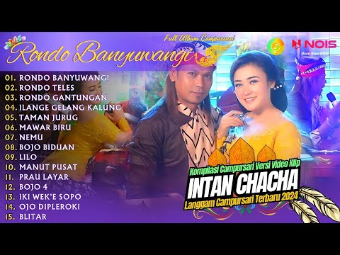 INTAN CHACHA 'RONDO BANYUWANGI' - KOMPILASI KLIP LANGGAM CAMPURSARI GAYENG - FULL ALBUM TERBARU 2024