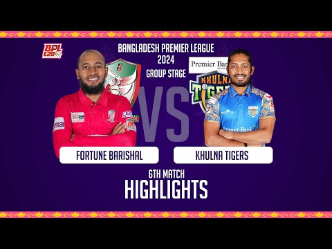 Fortune Barishal vs Khulna Tigers | 6th Match | Highlights | Season 10 | BPL 2024