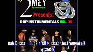 Rah Digga - Fuck Y&#39;All Niggaz (Instrumental) by 2MEY
