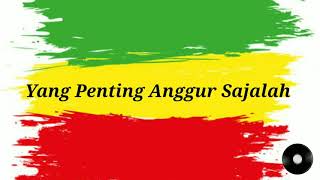 Download lagu Musik reggae anggur sajalah mp3 Download lagu Musik reggae anggur sajalah mp3