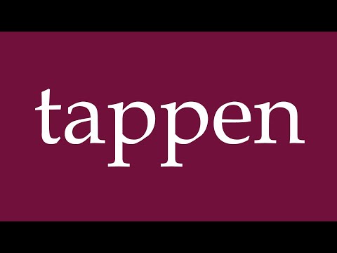 How to Pronounce ''tappen'' (wander) Correctly in German