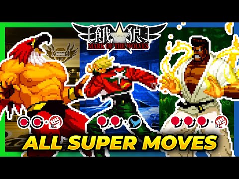 ALL SUPER MOVES - Garou: Mark of the Wolves (MOTW)