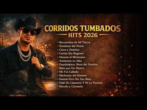 Las Mejores Canciones 2026 💔 Corridos Tumbados