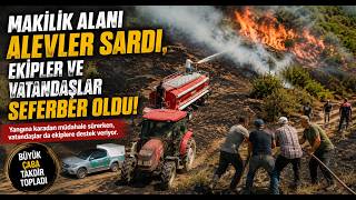  Makilik Alanı Alevler Sardı, Ekipler ve Vatandaşlar Seferber Oldu