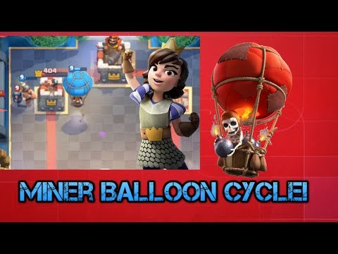Miner Balloon Cycle-Clash Royale