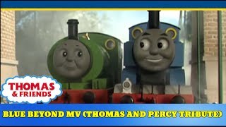 Blue Beyond MV (Thomas And Percy Tribute)