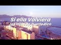 Si Ella Volviera - Los Hijos De Puerto Rico / Lyric Video