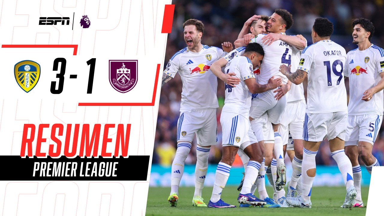 LEEDS VENCIÓ A BURNLEY Y SE ALEJÓ DE LA ZONA ROJA DE LA PREMIER | Leeds 3-1 Burnley | RESUMEN