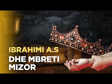 Profeti Ibrahim a.s dhe mbreti mizor