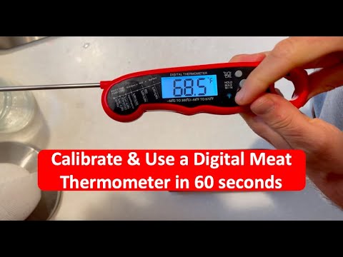 How To Calibrate and Use a Meat Thermometer in 60 Seconds