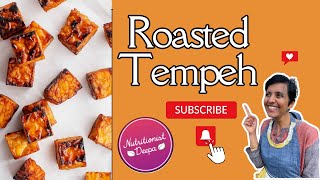 Roasted Tempeh: A Nutrient-Rich Whole Food Adventure! | Nutritionist Deepa