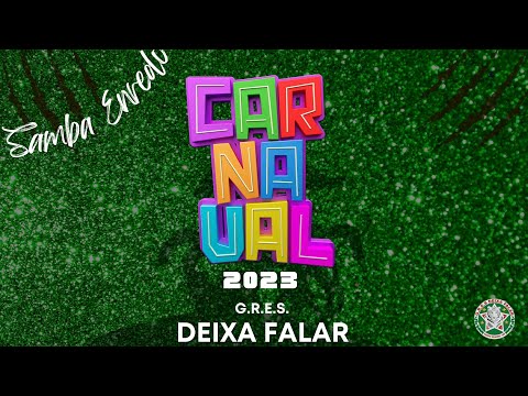 G.R.E.S. DEIXA FALAR - SAMBA ENREDO 2023