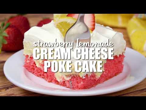 STRAWBERRY LEMONADE CREAM CHEESE POKE CAKE