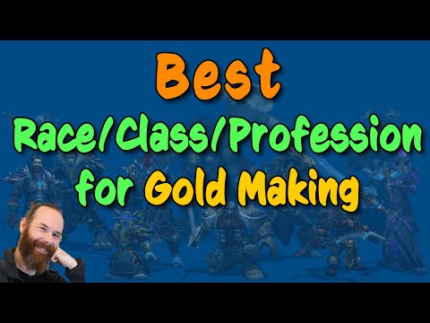 Best Race / Class / Profession Combinations for Gold Making | WoW Gold Guide | Episode 003